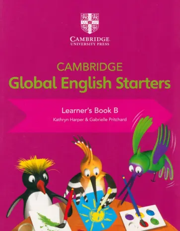 Harper, Pritchard - Cambridge Global English. Starters. Learner's Book B Harper, Pritchard - Cambridge Global English. Starters. Learner's Book B обложка книги