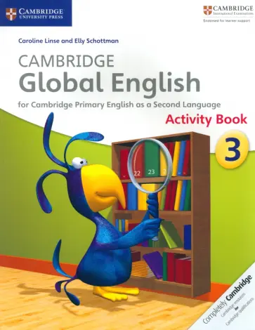 Linse, Schottman - Cambridge Global English. Stage 3. Activity Book Linse, Schottman - Cambridge Global English. Stage 3. Activity Book обложка книги
