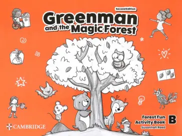 Susannah Reed - Greenman and the Magic Forest. 2nd Edition. Level B. Forest Fun. Activity Book Susannah Reed - Greenman and the Magic Forest. 2nd Edition. Level B. Forest Fun. Activity Book обложка книги