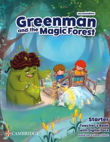 Hill, Elliott - Greenman and the Magic Forest. 2nd Edition. Starter. Teacher’s Book with Digital Pack Hill, Elliott - Greenman and the Magic Forest. 2nd Edition. Starter. Teacher’s Book with Digital Pack обложка книги