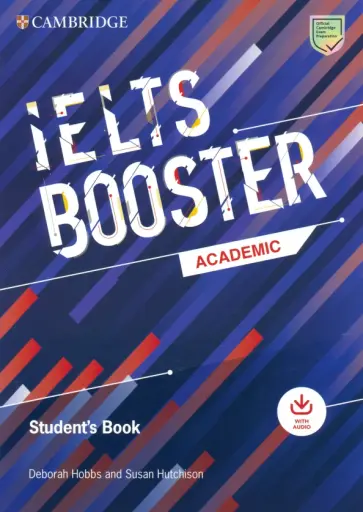 Hobbs, Hutchinson - Cambridge English Exam Boosters. IELTS Booster Academic. Student's Book with Answers with Audio Hobbs, Hutchinson - Cambridge English Exam Boosters. IELTS Booster Academic. Student's Book with Answers with Audio обложка книги