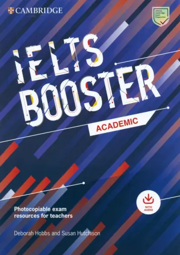 Hobbs, Hutchinson - Cambridge English Exam Boosters. IELTS Booster Academic + Photocopiable Exam Resources For Teachers Hobbs, Hutchinson - Cambridge English Exam Boosters. IELTS Booster Academic + Photocopiable Exam Resources For Teachers обложка книги