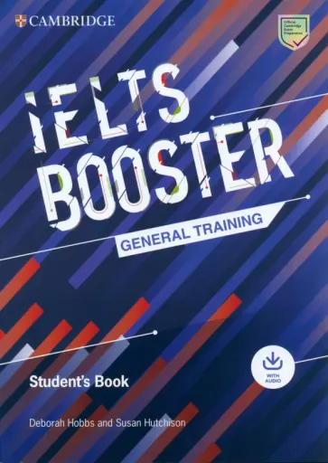 Hobbs, Hutchison - Exam Boosters. IELTS Booster General Training. Student's Book with Answers and Audio Hobbs, Hutchison - Exam Boosters. IELTS Booster General Training. Student's Book with Answers and Audio обложка книги