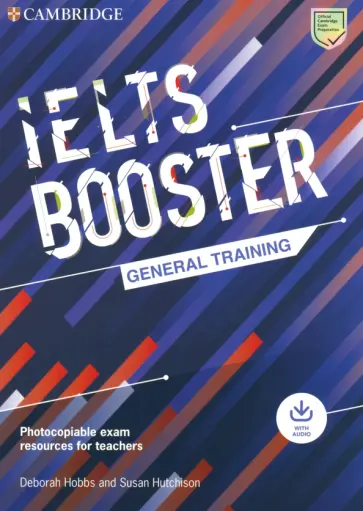 Hobbs, Hutchison - Exam Boosters. IELTS Booster General Training with Photocopiable Exam Resources for Teachers Hobbs, Hutchison - Exam Boosters. IELTS Booster General Training with Photocopiable Exam Resources for Teachers обложка книги