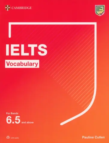 Pauline Cullen - IELTS Vocabulary For Bands 6.5 and above Pauline Cullen - IELTS Vocabulary For Bands 6.5 and above обложка книги