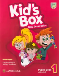 Nixon, Tomlinson - Kid's Box New Generation. Level 1. Pupil's Book with eBook Nixon, Tomlinson - Kid's Box New Generation. Level 1. Pupil's Book with eBook обложка книги
