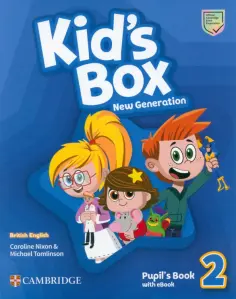 Nixon, Tomlinson - Kid's Box New Generation. Level 2. Pupil's Book with eBook Nixon, Tomlinson - Kid's Box New Generation. Level 2. Pupil's Book with eBook обложка книги