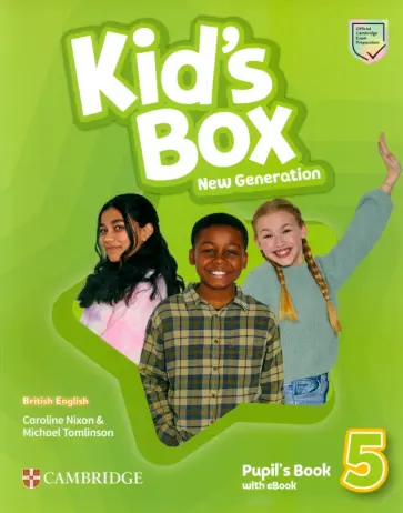 Nixon, Tomlinson - Kid's Box New Generation. Level 5. Pupil's Book with eBook Nixon, Tomlinson - Kid's Box New Generation. Level 5. Pupil's Book with eBook обложка книги