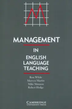 White, Martin - Management in English Language Teaching White, Martin - Management in English Language Teaching обложка книги