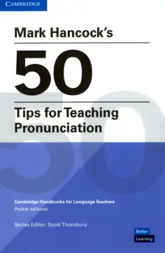 Mark Hancock - Mark Hancock’s 50 Tips for Teaching Pronunciation Mark Hancock - Mark Hancock’s 50 Tips for Teaching Pronunciation обложка книги