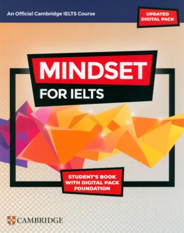 Mindset for IELTS with Updated Digital Pack. Foundation. Student’s Book with Digital Pack Mindset for IELTS with Updated Digital Pack. Foundation. Student’s Book with Digital Pack обложка книги