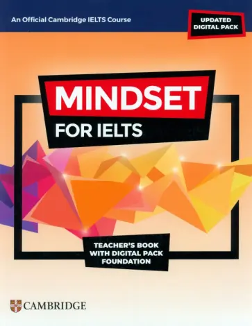 Mindset for IELTS with Updated Digital Pack. Foundation. Teacher’s Book with Digital Pack Mindset for IELTS with Updated Digital Pack. Foundation. Teacher’s Book with Digital Pack обложка книги