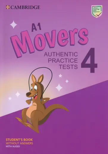 A1 Movers 4. Student's Book without Answers with Audio. Authentic Practice Tests A1 Movers 4. Student's Book without Answers with Audio. Authentic Practice Tests обложка книги