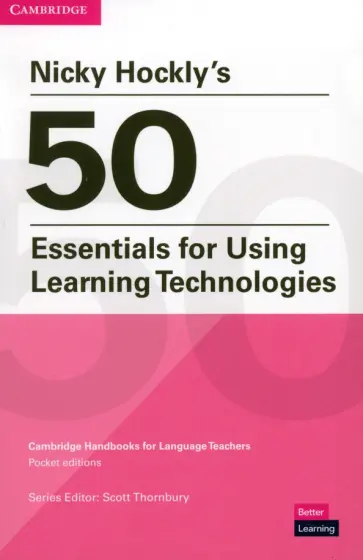 Nicky Hockly - Nicky Hockly's 50 Essentials for Using Learning Technologies обложка книги