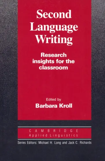 Barbara Kroll - Second Language Writing. Research Insights for the Classroom обложка книги