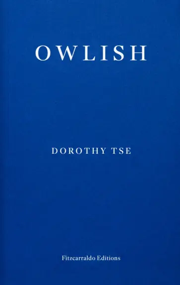 Dorothy Tse - Owlish Dorothy Tse - Owlish обложка книги