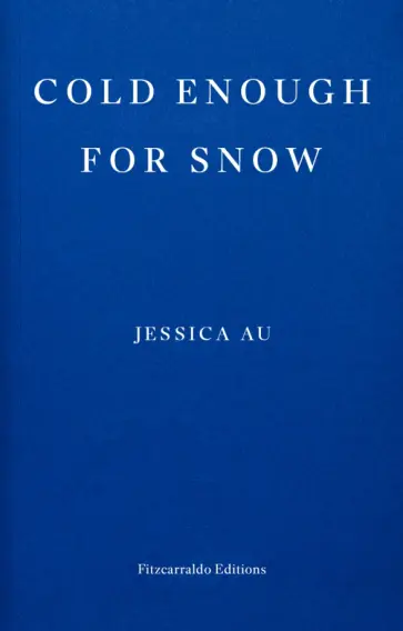Jessica Au - Cold Enough for Snow Jessica Au - Cold Enough for Snow обложка книги