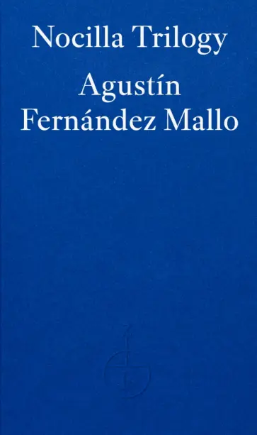 Mallo Fernandez - Nocilla Trilogy Mallo Fernandez - Nocilla Trilogy обложка книги