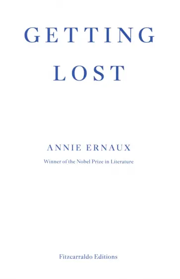 Annie Ernaux - Getting Lost Annie Ernaux - Getting Lost обложка книги