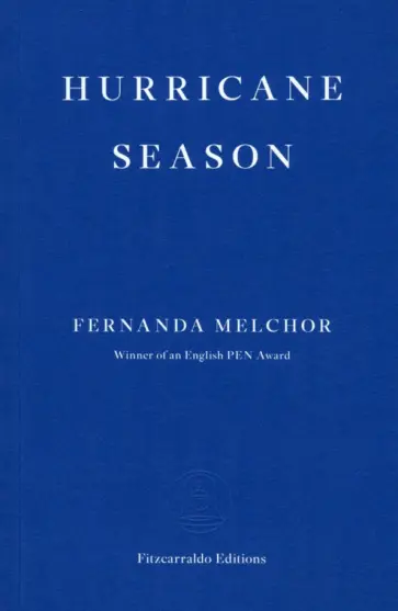 Fernanda Melchor - Hurricane Season Fernanda Melchor - Hurricane Season обложка книги