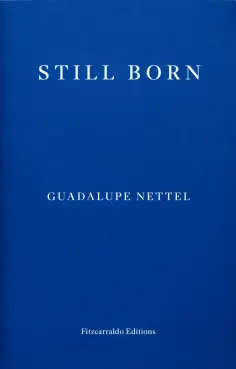 Guadalupe Nettel - Still Born обложка книги