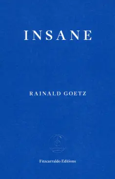 Rainald Goetz - Insane Rainald Goetz - Insane обложка книги