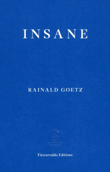 Rainald Goetz - Insane Rainald Goetz - Insane обложка книги