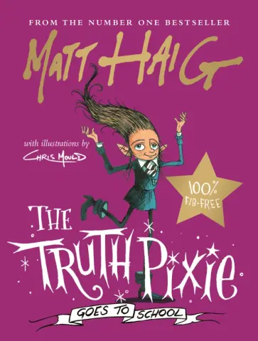 Matt Haig - The Truth Pixie Goes to School обложка книги