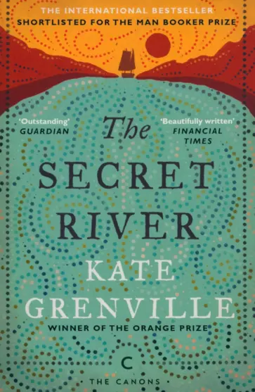 Kate Grenville - The Secret River Kate Grenville - The Secret River обложка книги