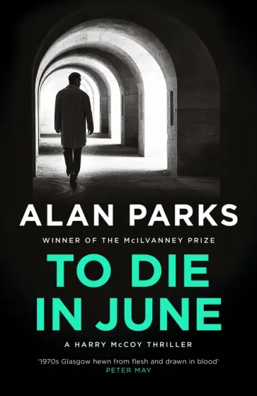 Alan Parks - To Die In June Alan Parks - To Die In June обложка книги