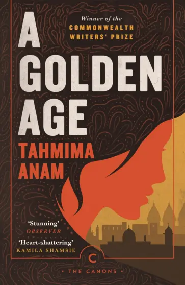 Tahmima Anam - A Golden Age Tahmima Anam - A Golden Age обложка книги