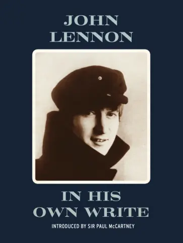 John Lennon - In His Own Write John Lennon - In His Own Write обложка книги