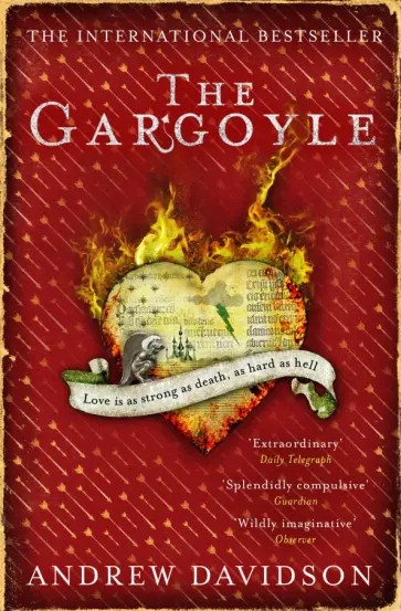 Andrew Davidson - The Gargoyle Andrew Davidson - The Gargoyle обложка книги