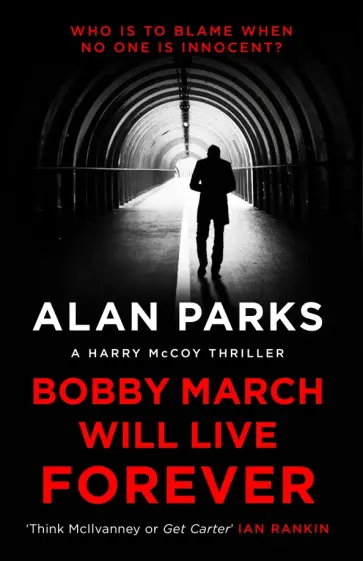 Alan Parks - Bobby March Will Live Forever Alan Parks - Bobby March Will Live Forever обложка книги