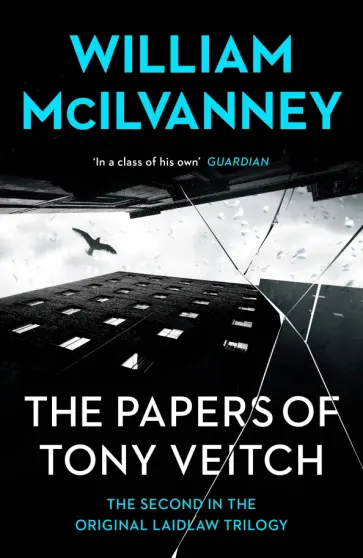 William McIlvanney - The Papers of Tony Veitch William McIlvanney - The Papers of Tony Veitch обложка книги