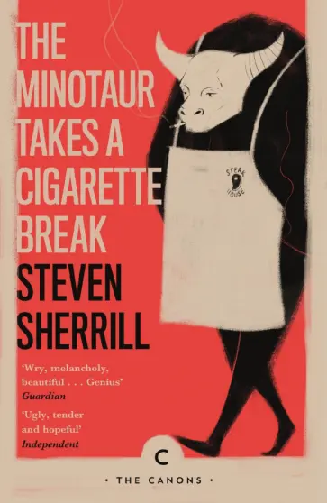 Steven Sherrill - The Minotaur Takes A Cigarette Break Steven Sherrill - The Minotaur Takes A Cigarette Break обложка книги
