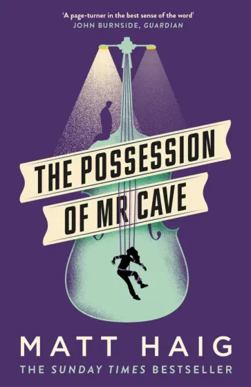 Matt Haig - The Possession of Mr Cave Matt Haig - The Possession of Mr Cave обложка книги