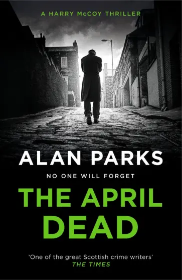 Alan Parks - The April Dead обложка книги
