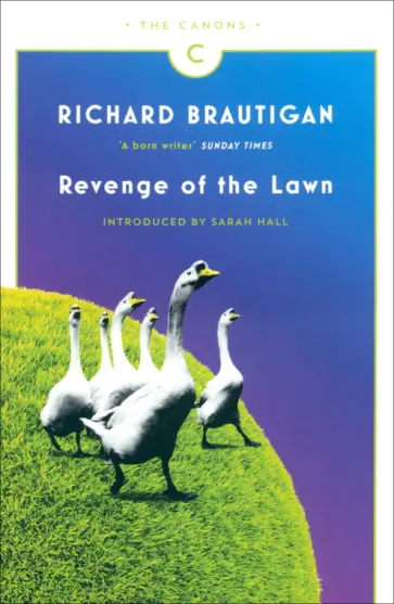 Richard Brautigan - Revenge of the Lawn. Stories 1962-1970 Richard Brautigan - Revenge of the Lawn. Stories 1962-1970 обложка книги
