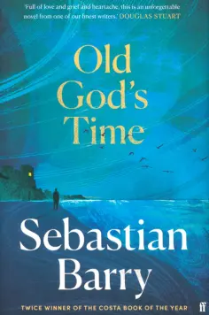 Sebastian Barry - Old God’s Time обложка книги
