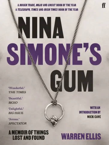 Warren Ellis - Nina Simone's Gum. A Memoir of Things Lost and Found обложка книги