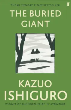 Kazuo Ishiguro - The Buried Giant Kazuo Ishiguro - The Buried Giant обложка книги