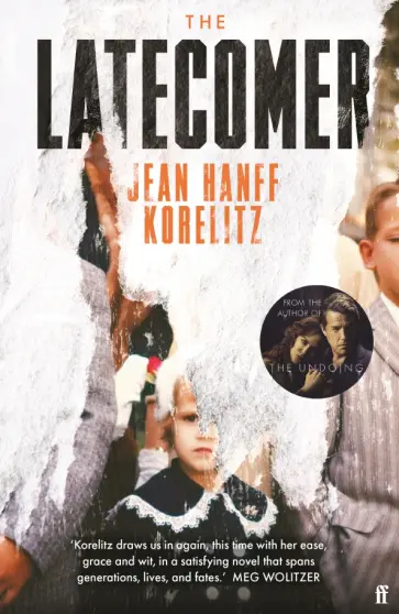 Korelitz Hanff - The Latecomer Korelitz Hanff - The Latecomer обложка книги