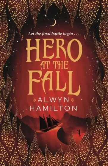 Alwyn Hamilton - Hero at the Fall обложка книги