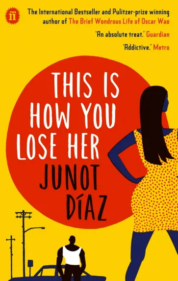 Junot Diaz - This Is How You Lose Her Junot Diaz - This Is How You Lose Her обложка книги