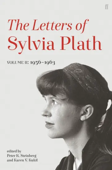 Sylvia Plath - Letters of Sylvia Plath. Volume II. 1956-1963 обложка книги
