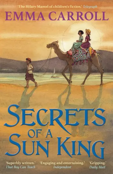 Emma Carroll - Secrets of a Sun King Emma Carroll - Secrets of a Sun King обложка книги