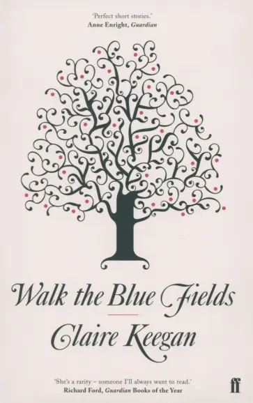 Claire Keegan - Walk the Blue Fields обложка книги
