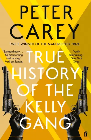 Peter Carey - True History of the Kelly Gang обложка книги
