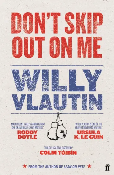 Willy Vlautin - Don’t Skip Out on Me обложка книги